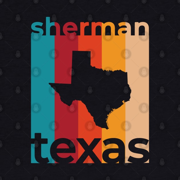 Sherman Texas Retro by easytees